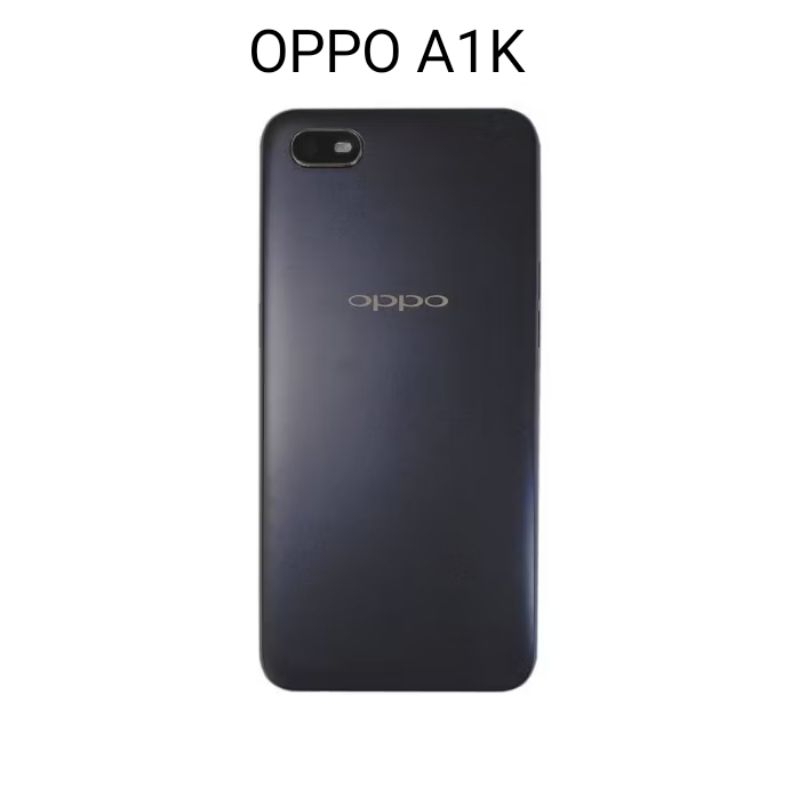 BACK COVER OPPO A1K | CASING BELAKANG | TUTUP BELAKANG OPPO A1K