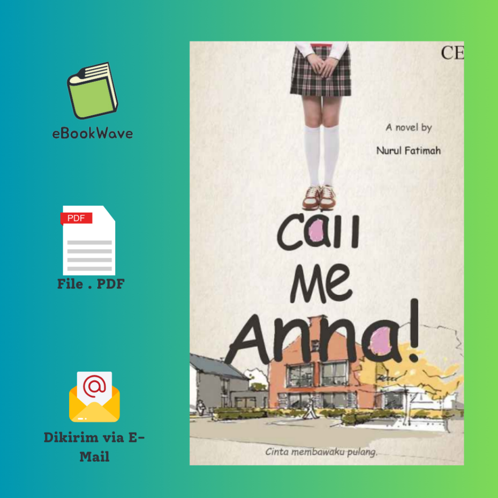 

Call Me Anna! by Nurul Fatimah Book BEST SELLER (Bahasa Indonesia)
