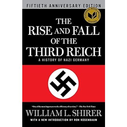 The Rise and Fall of the Third Reich: A History of Nazi Germany