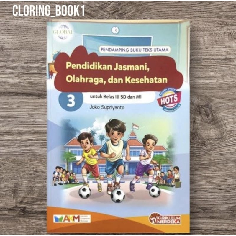 BUKU GLOBAL PJOK SD/MI KELAS 3 KURIKULUM MERDEKA (TIGA SERANGKAI)