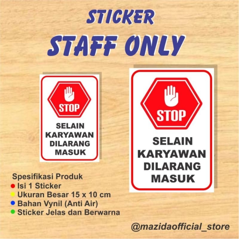 

Sticker Selain Karyawan Dilarang Masuk Staff Only Vertikal Anti Air