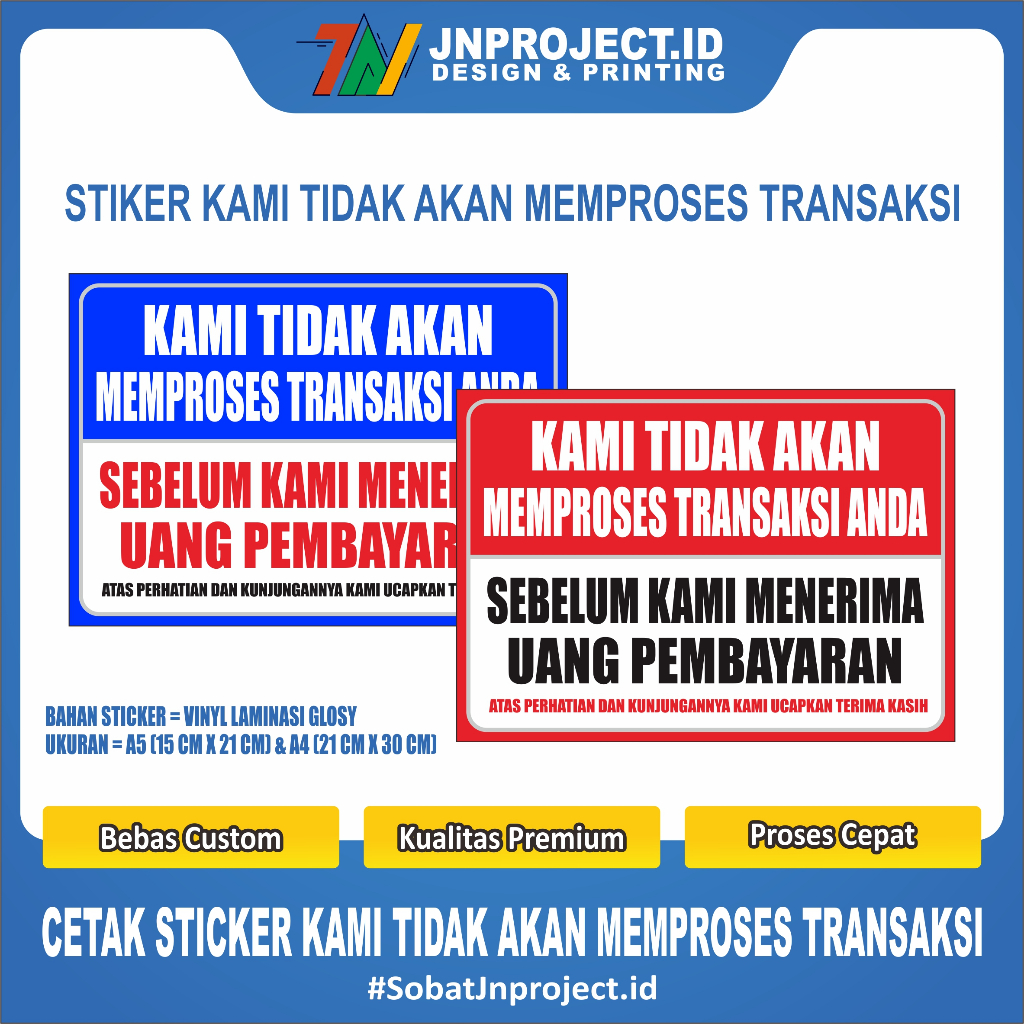 

STIKER KAMI TIDAK AKAN MEMPROSES TRANSAKSI + LAMINASI GLOSSY | TERMURAH