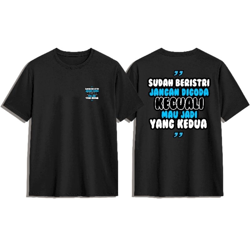 KAOS DISTRO SUDAH BERISTRI JANGAN DIGODA KECUALI MAU JADI YANG KEDUA