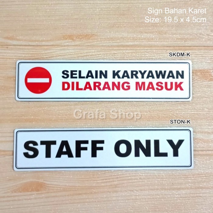 

Signboard Rubber label selain karyawan dilarang masuk