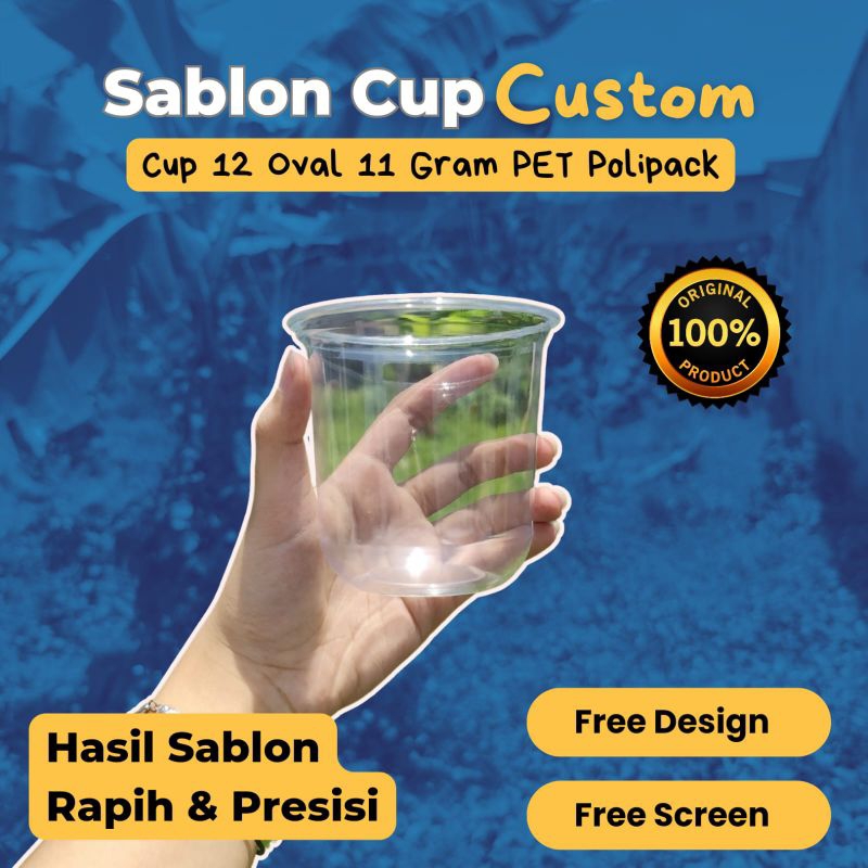 Sablon Cup Gelas Plastik (PET) 12 Oval 11 Gram - Produk 100% Original – Ada Harga ada Kualitas