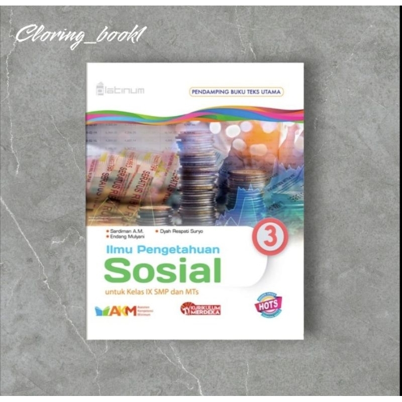 BUKU IPS UNTUK SMP/MTS KELAS 3 KURIKULUM MERDEKA (TIGA SERANGKAI)