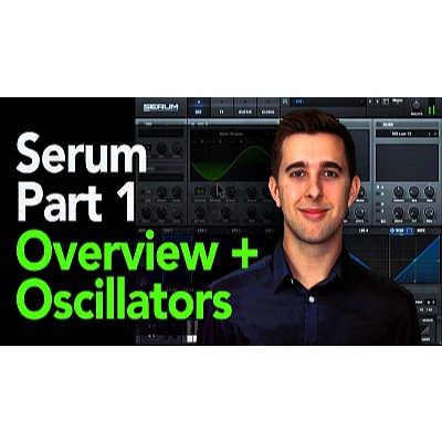 [Skillshare] Xfer Serum Synthesiser - Part 1: Overview + Oscillators - video tutorial