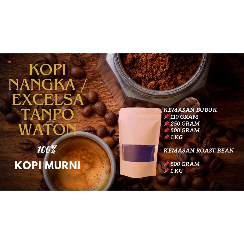 

kopi nangka / excelsa / 110 lereng gunung semeru