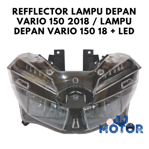 REFFLECTOR LAMPU DEPAN VARIO 150 2018 / LAMPU DEPAN VARIO 150 18 + LED