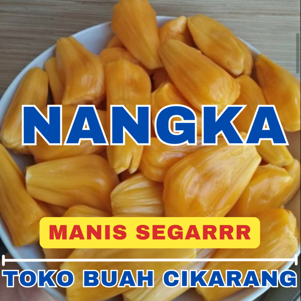 

(BISA COD) PROMOO BUAH NANGKA KUPAS NON BIJI TOKO BUAH CIKARANG