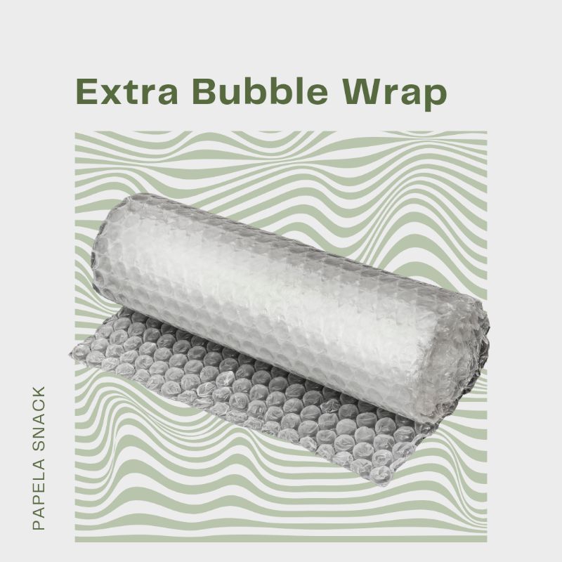 

Extra Bubble Wrap
