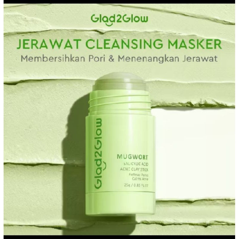 Glad2Glow Mugwort Clay Mask Masker Wajah Face Cleansing Green Mask Stick Salicylic Acid.