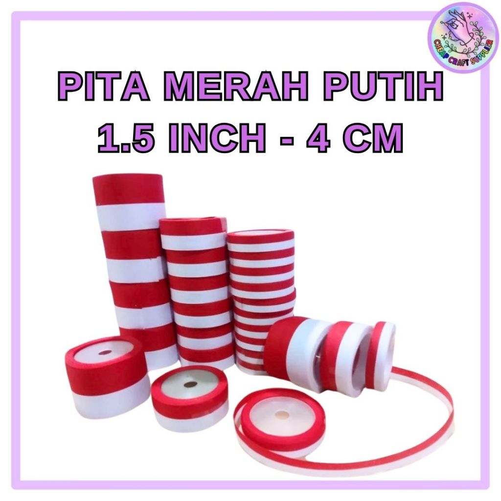 

Pita Merah Putih 1.5 inch = 4 cm