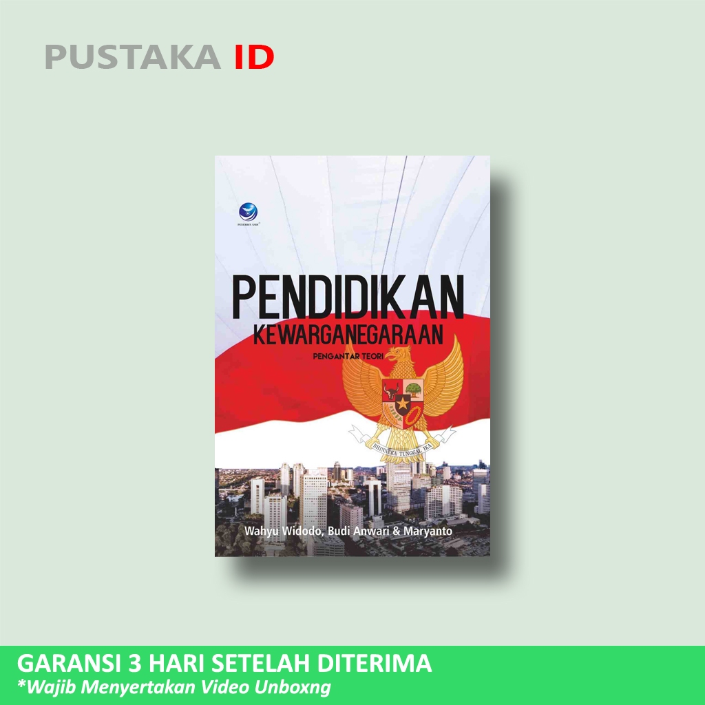 Buku Pendidikan Kewarganegaraan : Pengantar Teori - Wahyu Widodo - Wahyu Widodo