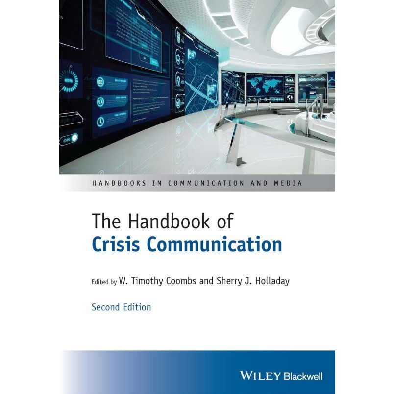 

The Handbook of Crisis Communication 2ed W. Timothy Coombs, Sherry J. Holladay