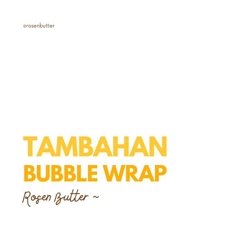 

TAMBAHAN BUBBLE WRAP