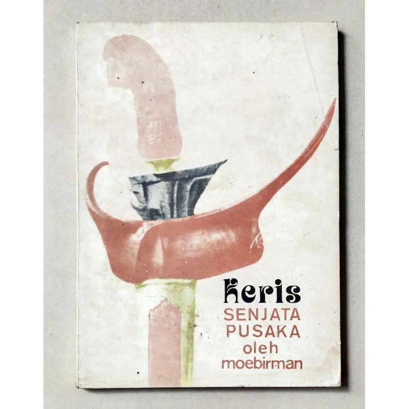 Buku antik original Keris Senjata Pusaka oleh Moebirman / cetakan 1980