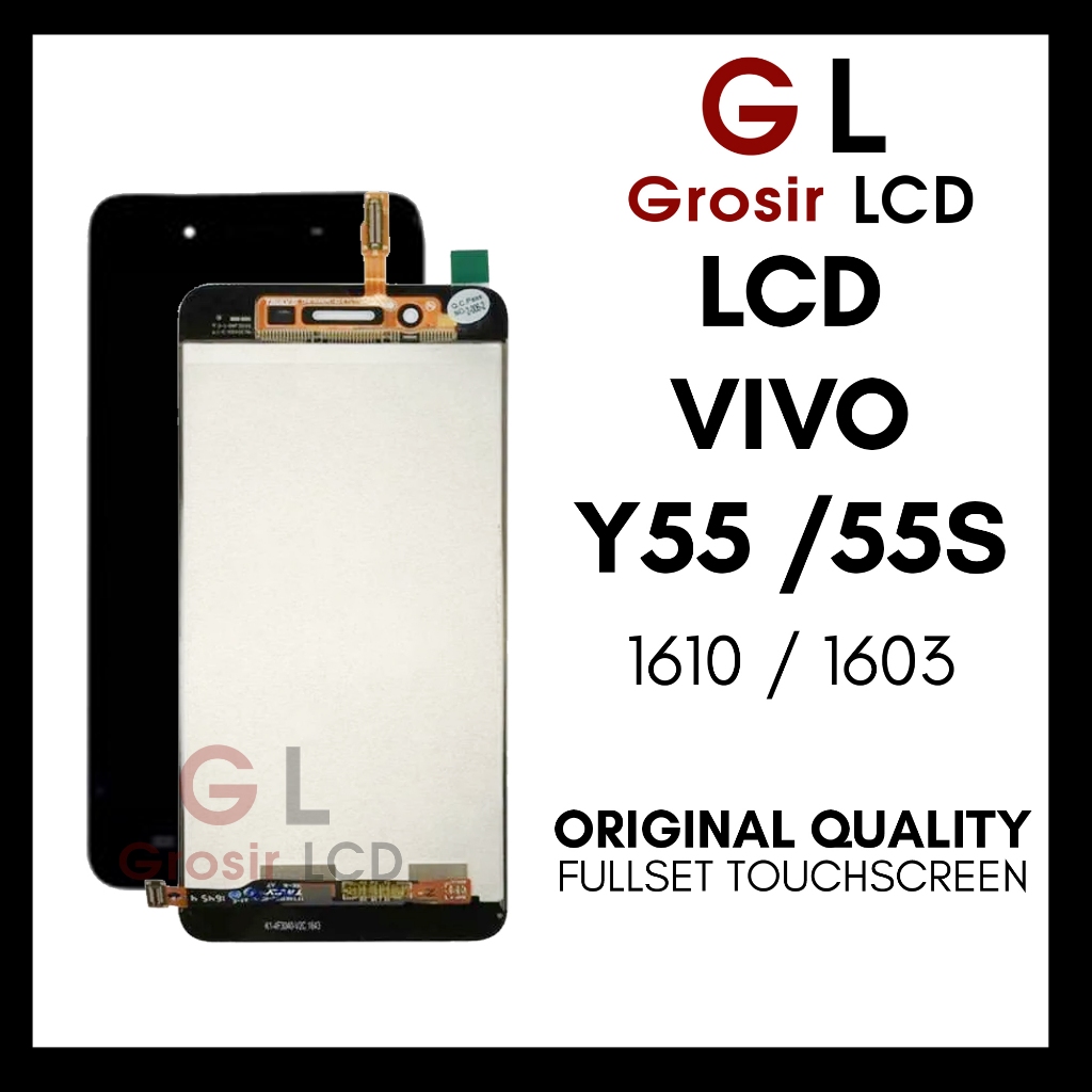 Grosir LCD Vivo Y55 / Vivo Y55S / Vivo 1610 / Vivo 1603 Original