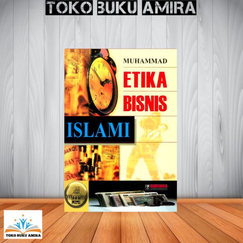 ETIKA BISNIS ISLAMI By MUHAMMAD