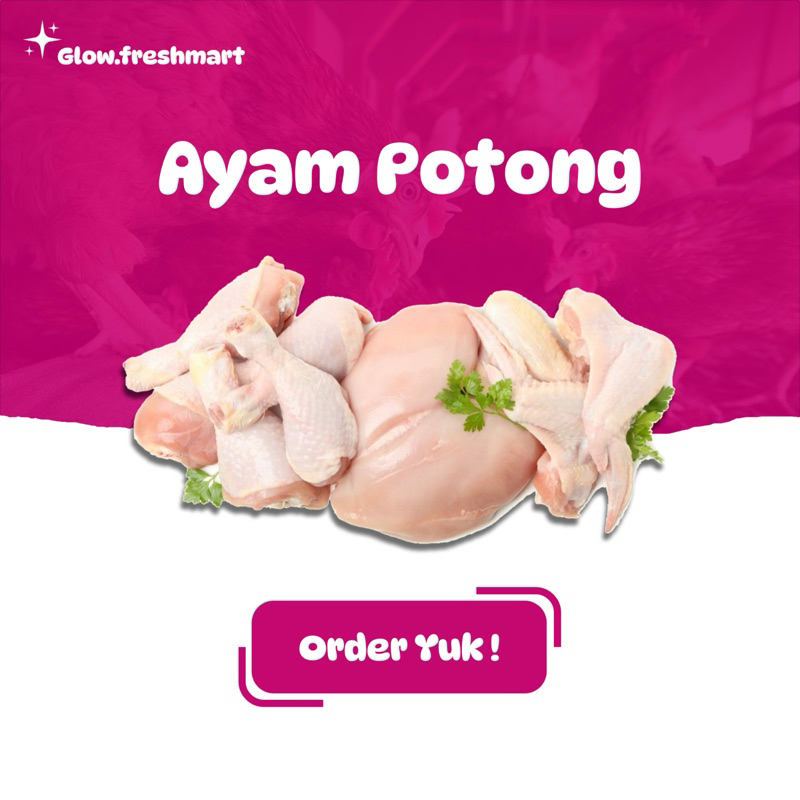 

AYAM POTONG FRESH 1 kg | AYAM POTONG 500 gr | AYAM POTONG TERMURAH