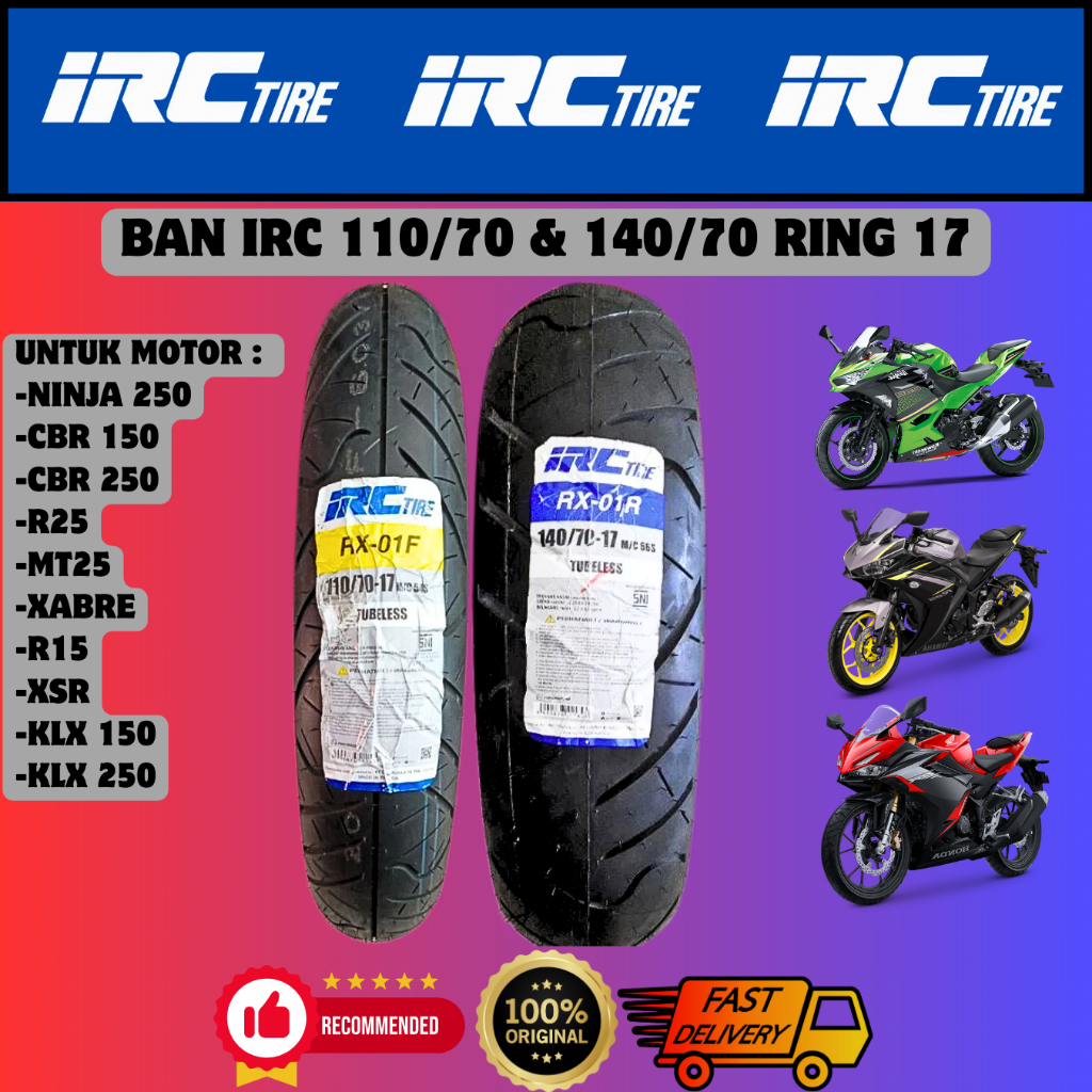 Ban Depan Atau Belakang Motor NINJA 250 , CBR250RR , CBR 150 , R15 , R25 , MT25 , XABRE IRC ( 110/70