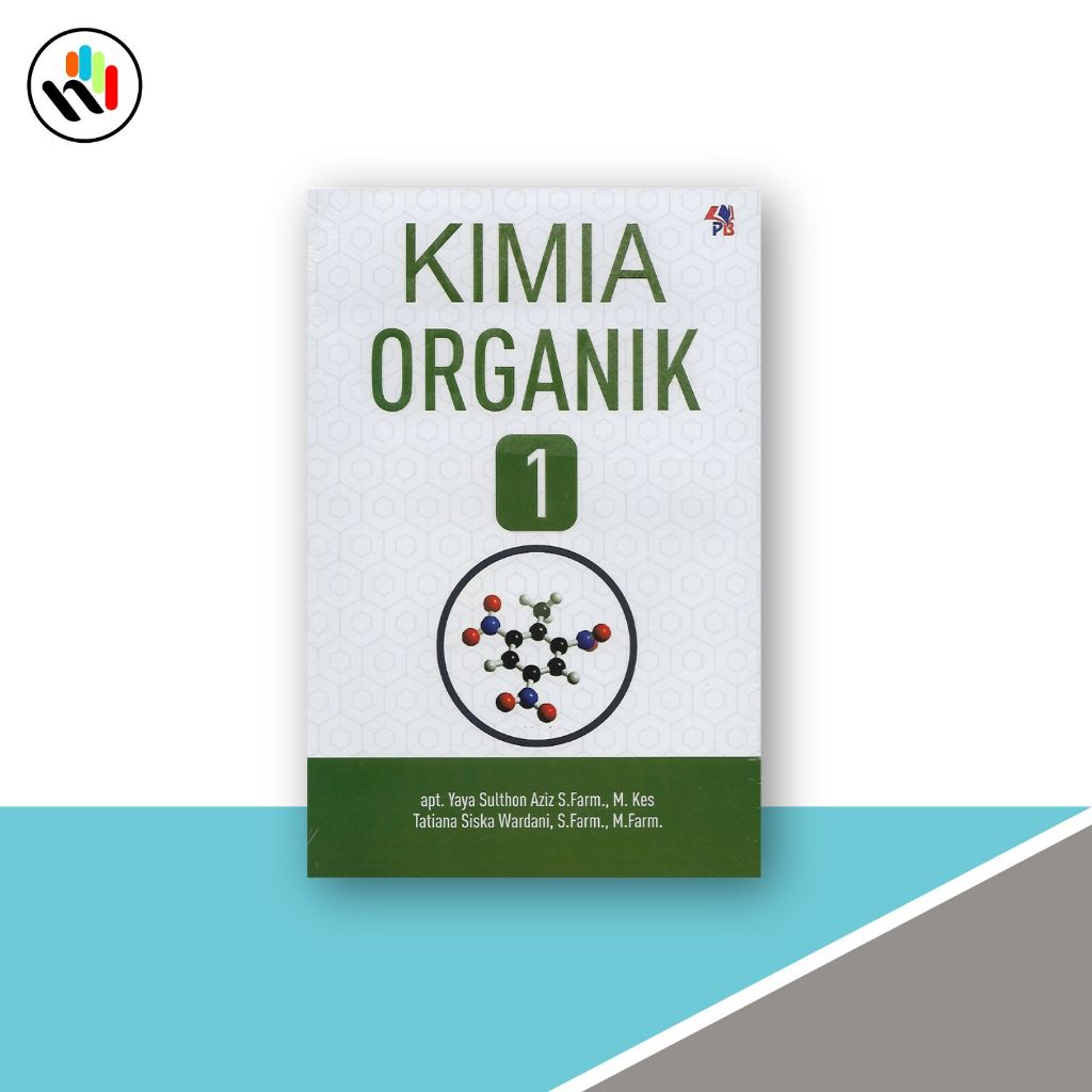 Buku  Farmasi : Kimia Organik 1,apt. Yaya Sulthon Aziz S.Farm. M.Farm - Pustaka Baru Press