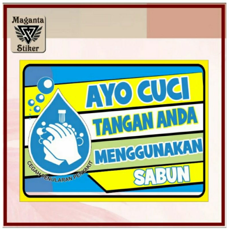 

Stike ayo cuci tangan anda menggunakan sabun, stiker kebersihan