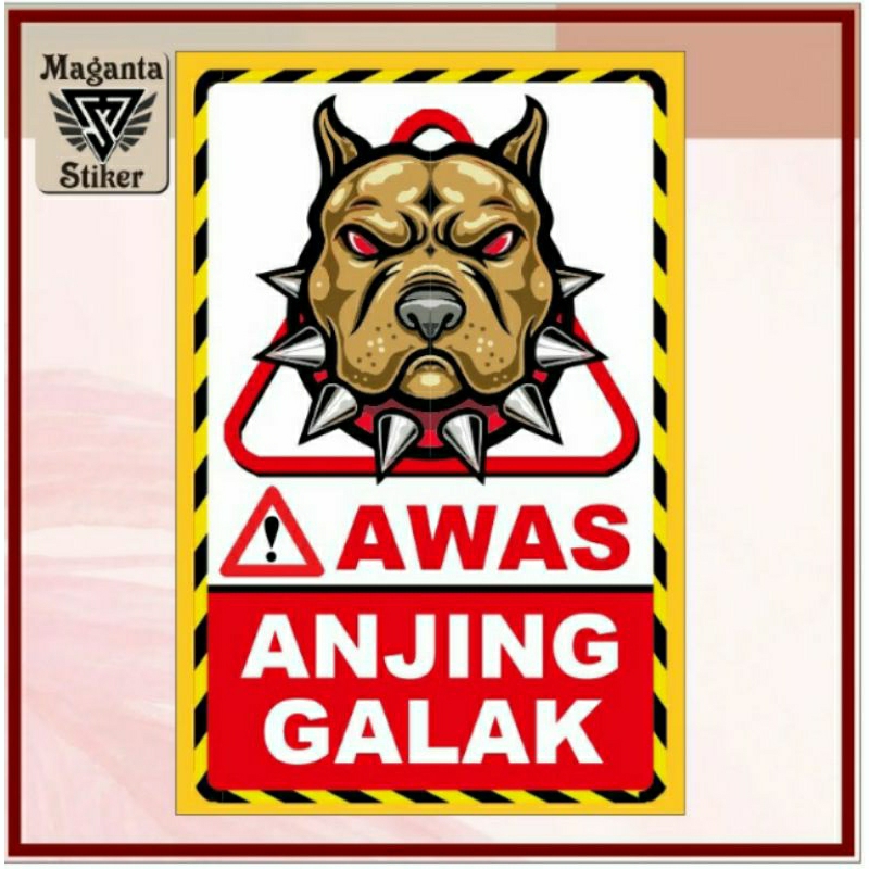 

Stiker ,awas anjing galak