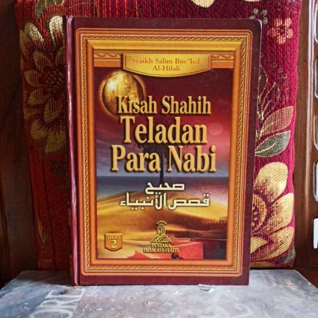 Buku Original Kisah Shahih Teladan Para Nabi JILID 2 Syaikh Salim Bin Ied - Al - Hilahi Hard Cover B