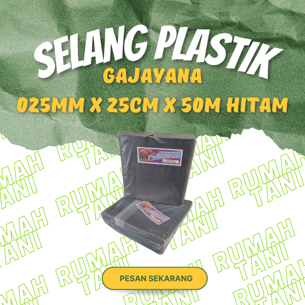 selang plastik pertanian gajayana 025mmx20cmx50m warna hitam selang plastik irigasi sawah