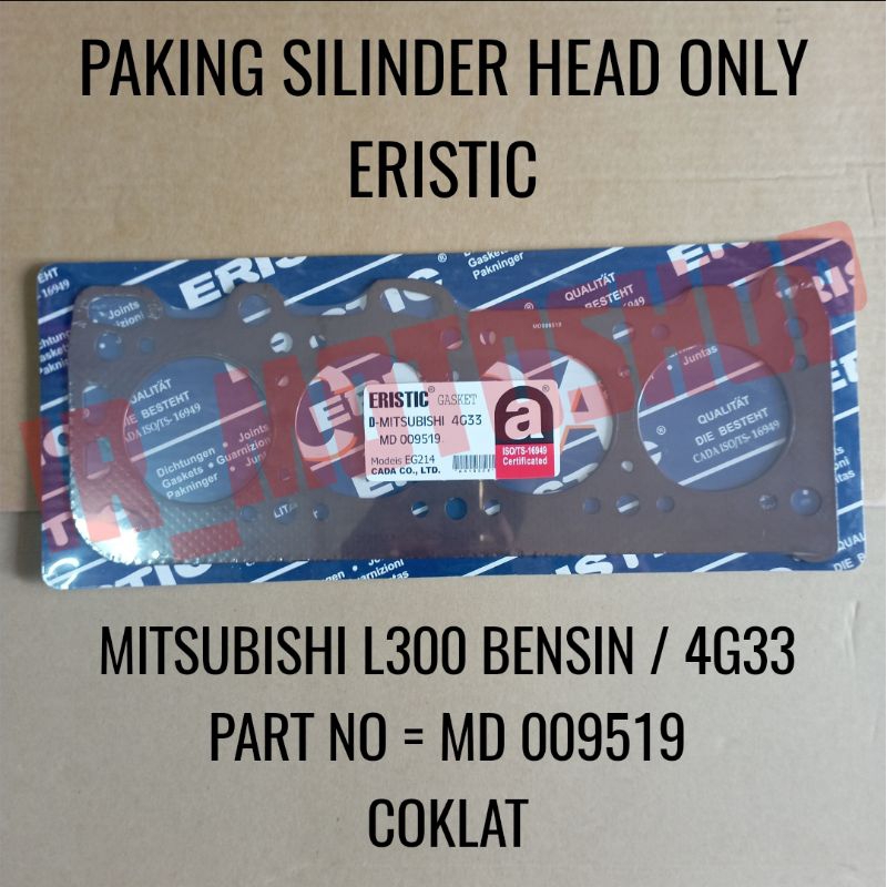 PAKING SILINDER HEAD ONLY MITSUBISHI L300 BENSIN/4G33 OLD ERISTIC