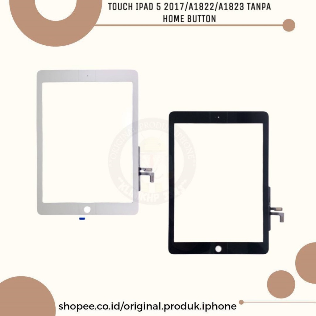 TOUCHSCREEN TANPA HOME BUTTON IPAD 5 2017/A1822/A1823 ORIGINAL
