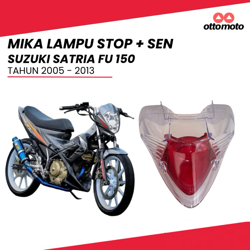 MIKA LAMPU STOP SEN BELAKANG KANAN KIRI SUZUKI SATRIA FU 150 2005-2013