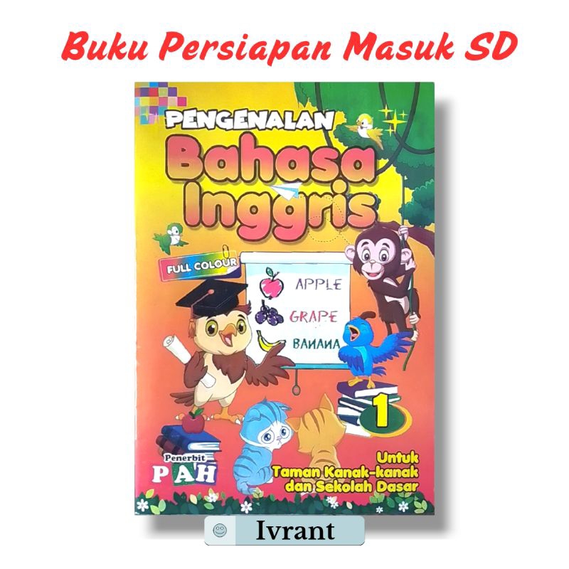 Buku Pengenalan Bahasa Inggris#Buku Anak Belajar Bahasa Inggris/Buku Anak-Anak Jilid1/Pah