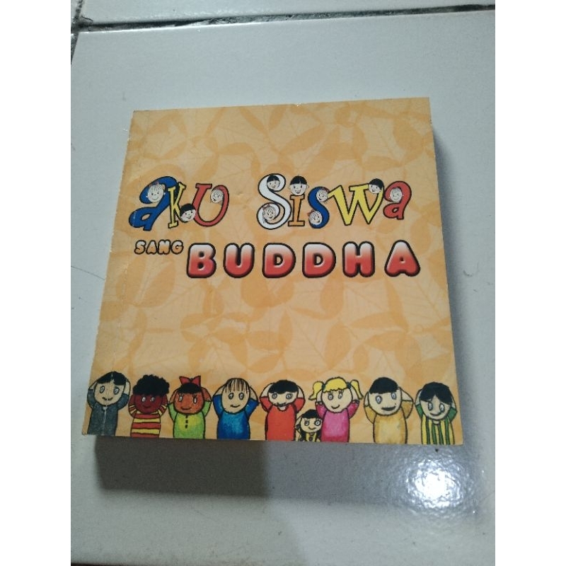 BUKU AGAMA BUDDHA AKU SISWA SANG BUDDHA
