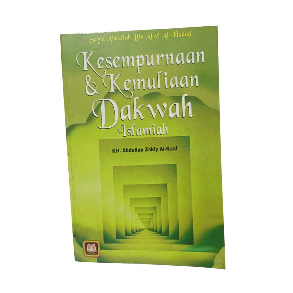 KESEMPURNAAN & KEMULIAAN DAKWAH ISLAMIAH - PUSTAKA SETIA