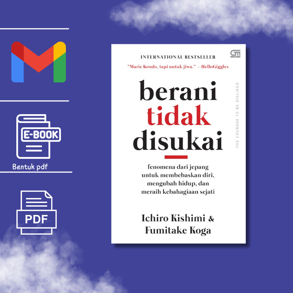 

[ID] Berani Tidak Disukai Buku oleh Ichiro Kishimi Dan Fumitake Koga Bahasa Indonesia BEST SELLER