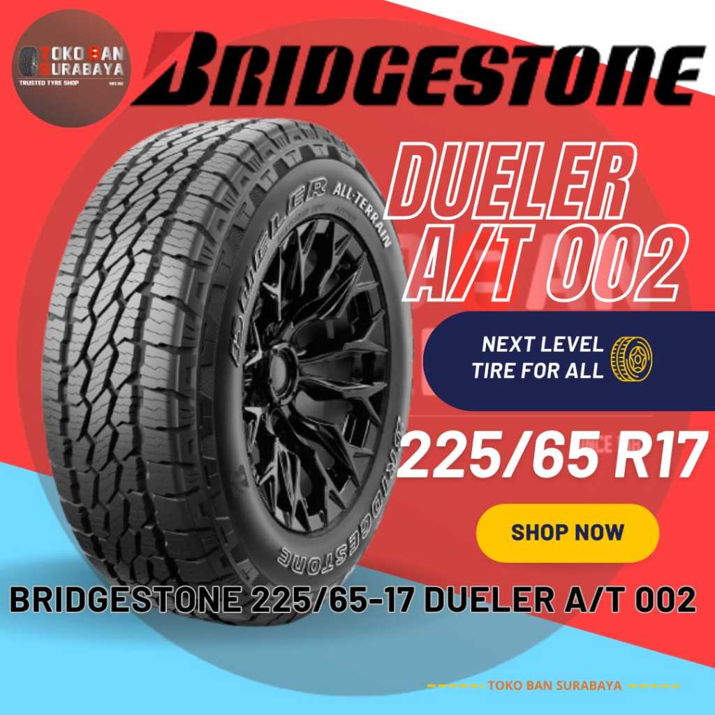 Ban mobil Bridgestone BS 225/65R17 22565R17 225/65/17 22565 225/65 R17 R 17 Dueler AT 002 A/T AT200