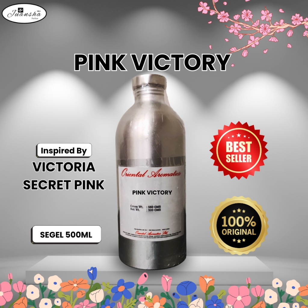 BIBIT PARFUM MURNI PINK VICTORY | Vic Secret Pink | ORIENTAL 500ML SEGEL
