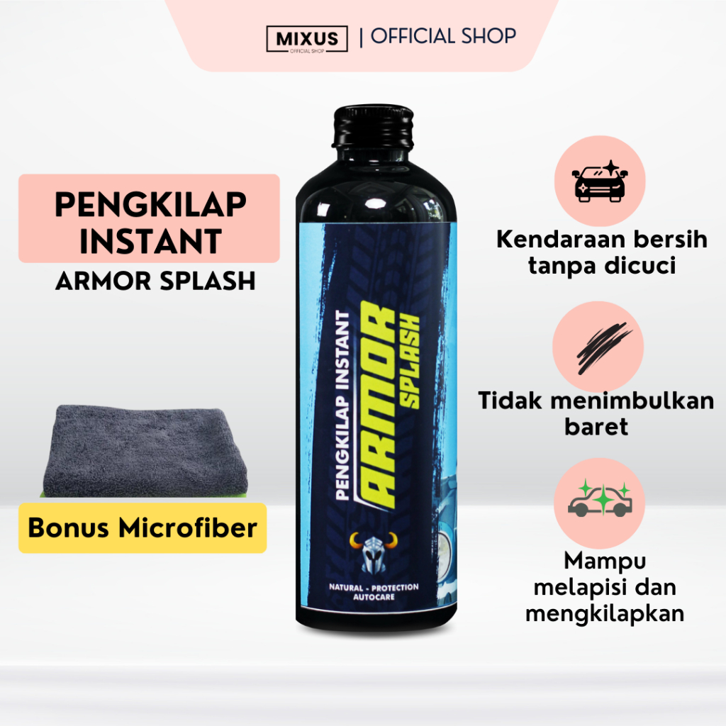 ARMOR SPLASH | PENGKILAP INSTANT | PENGKILAP, KACA, MOBIL, MOTOR, EFEK DAUN TALAS, BERKUALITAS