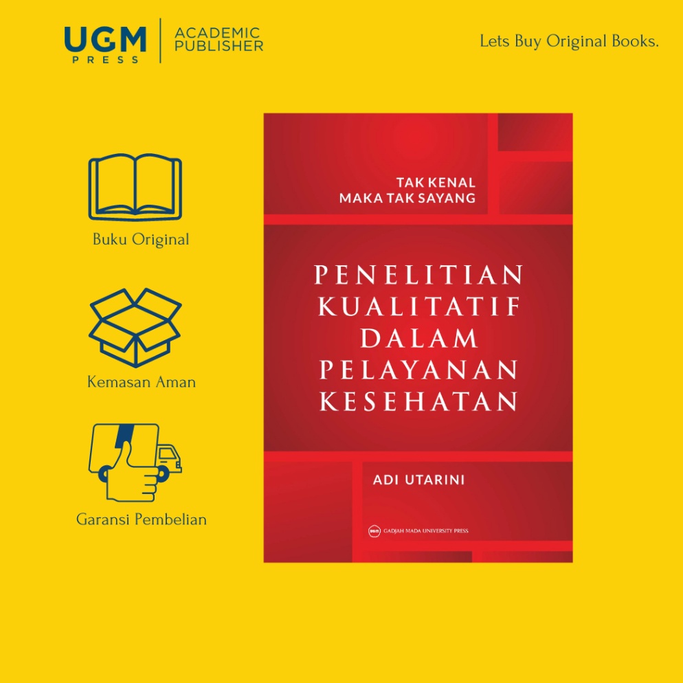 Tak Kenal Maka Tak Sayang Penelitian Kualitatif dalam Pelayanan Kesehatan n J6L8