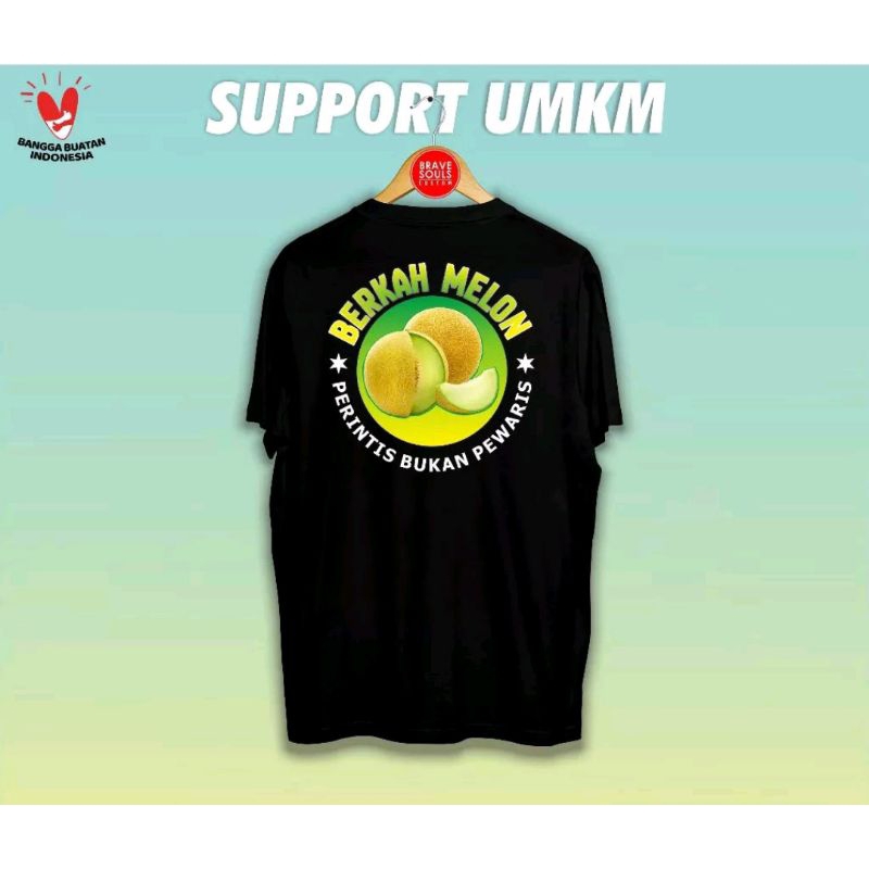 Kaos Berkah Melon Perintis Bukan Pewaris Kaos Petani Melon