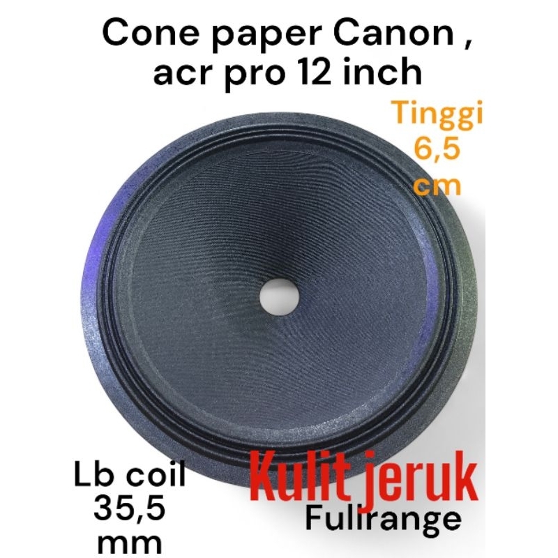 kulit jeruk tebal 12 inch daun konus cone paper kertas membran speaker Canon acr pro lubang coil 35,