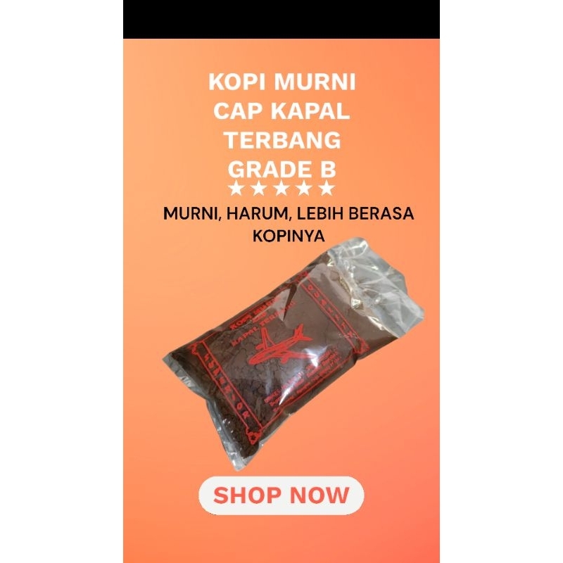 

KOPI BUBUK MURNI CAP KAPAL TERBANG GRADE B