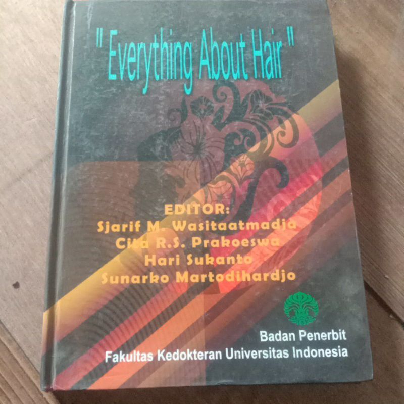 Buku kedokteran,Everything about hair,badan penerbit Fakultas kedokteran universitas Indonesia,PL sa