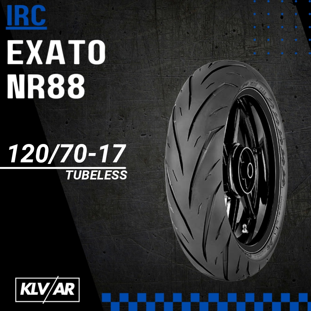 Ban Tubeless IRC EXATO Nr88 Ring 17 Ban Motor Tubeless Sporty Style Ukuran  80/80-17 | 90/80-17 | 10