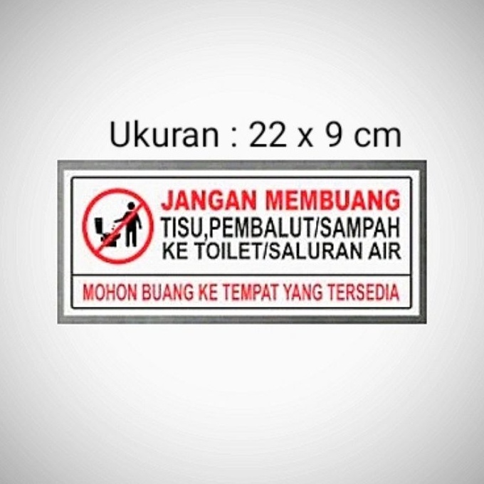

KI3 Sn JANGAN MEMBUANG Tisu Pembalut Sampah Ke Toilet Saluran Air