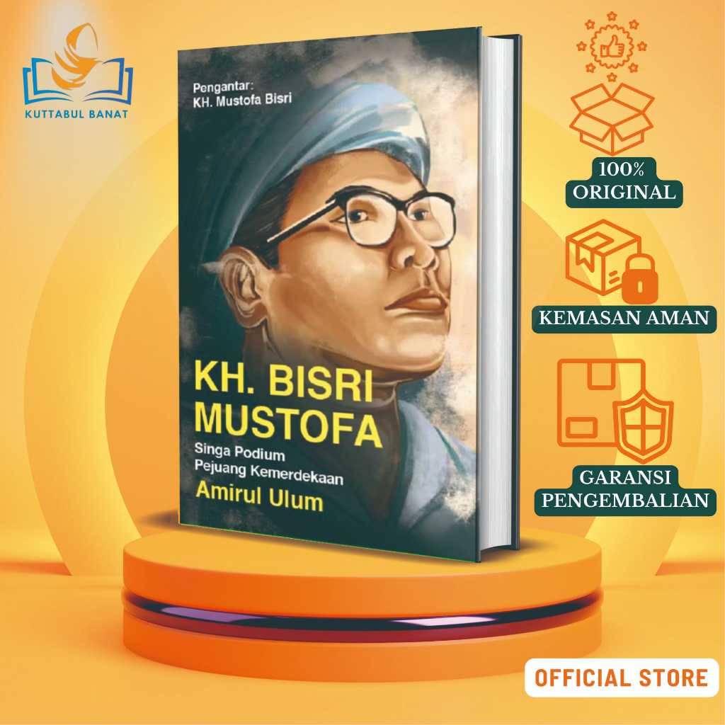 KH. Bisri Mustofa : Singa Podium Pejuang Kemerdekaan
