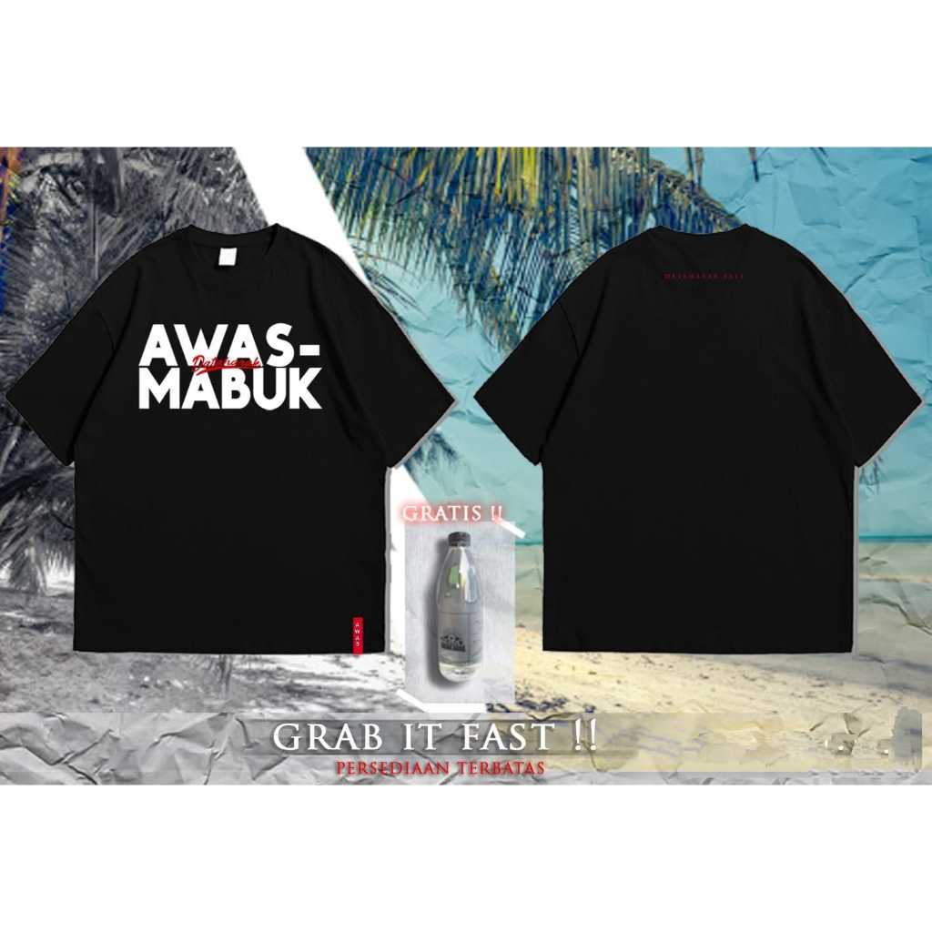 Tshirt Awas Mabuk-Dataharak-Hitam (free minuman Tradisional Karamgasem - BALI)