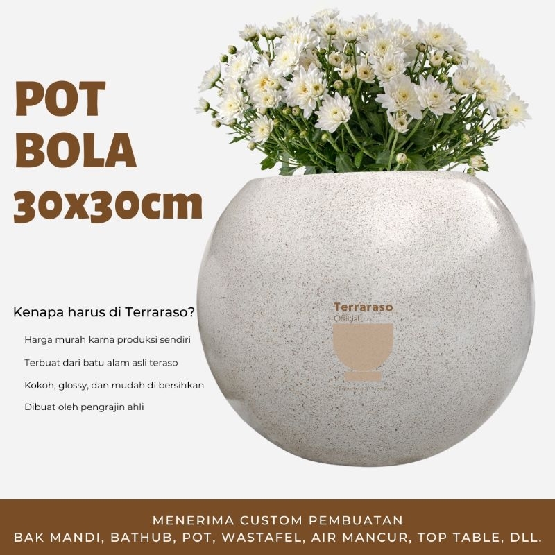 POT BOLA TERASO/ POT TERASO/ POT MINIMALIS / POT COSTUM